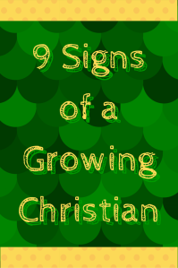 9 Signs of a Growing Christian